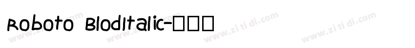 Roboto BlodItalic字体转换